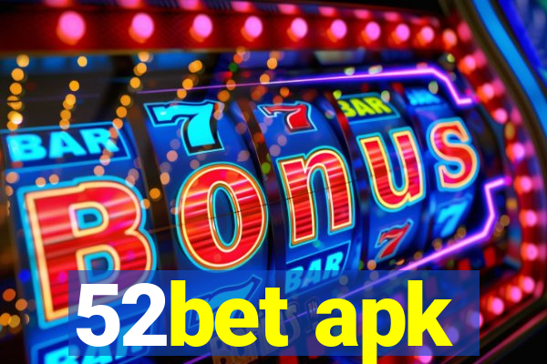 52bet apk